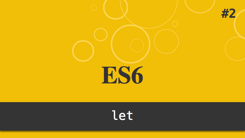 ES6 - let